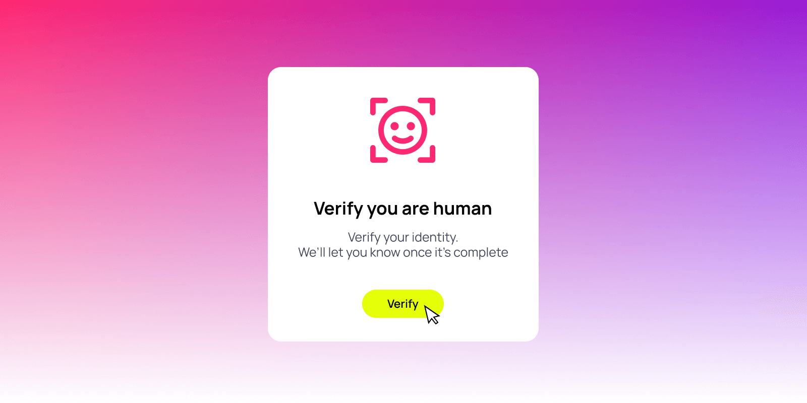 Human verification screen with smiley face icon in scan frame, text reads 'Verify you are human' with yellow verify button and cursor