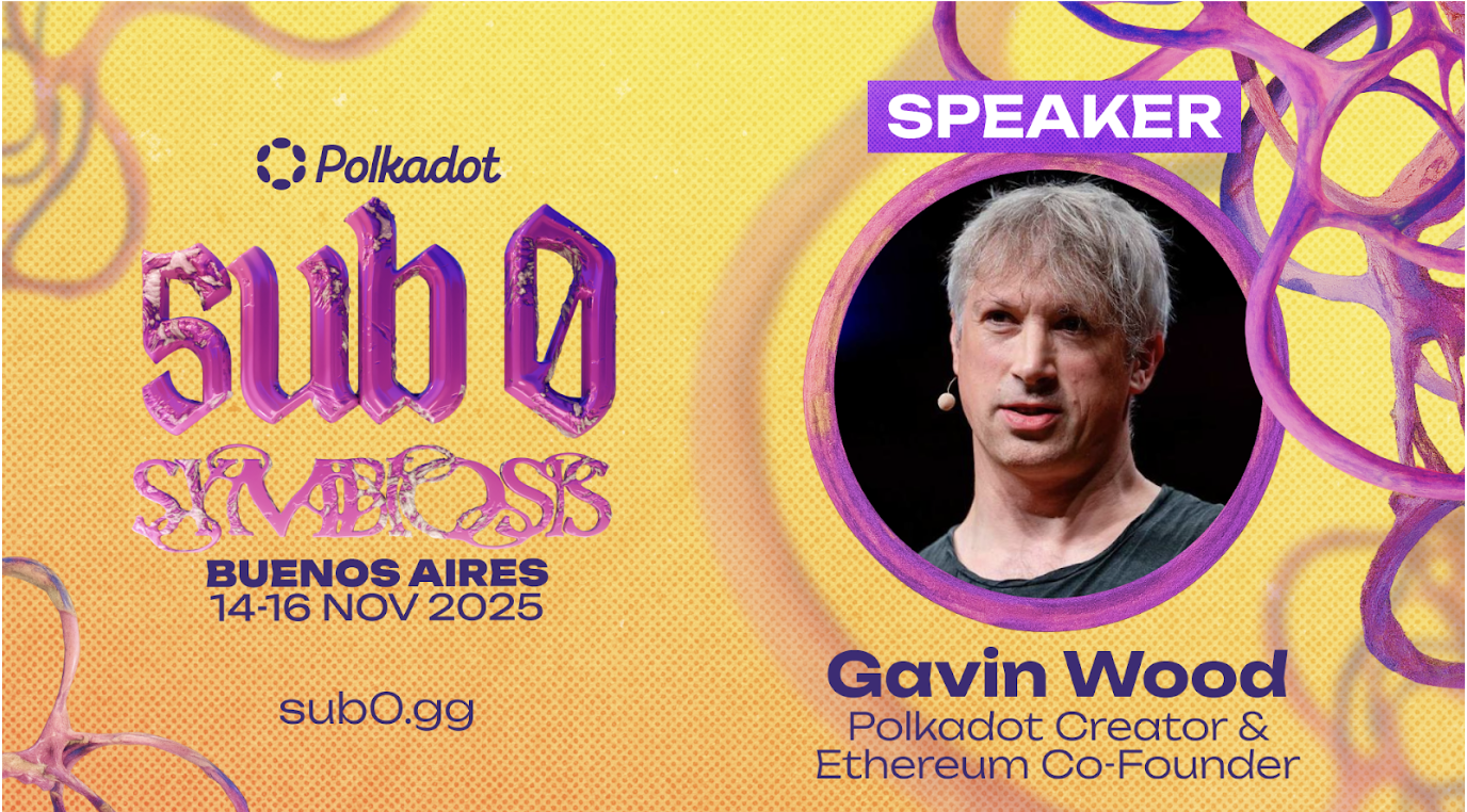 Gavin Wood to headline Polkadot Sub0 Symbiosis in Buenos Aires, November 14 - 16